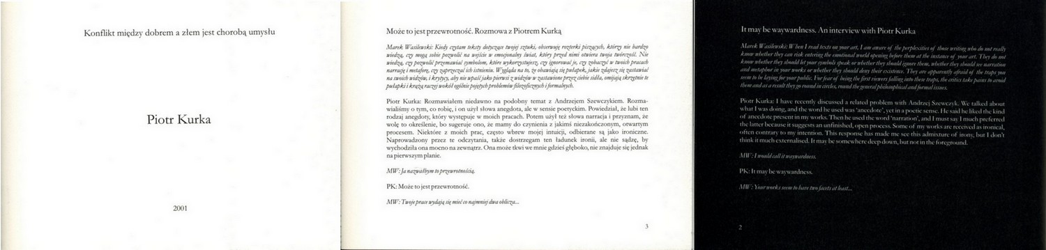 Piotr Kurka. Konflikt między dobrem a złem jest chorobą umysłu