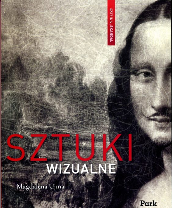 Magdalena Ujma. Sztuki Wizualne. Sztuka i Skandal