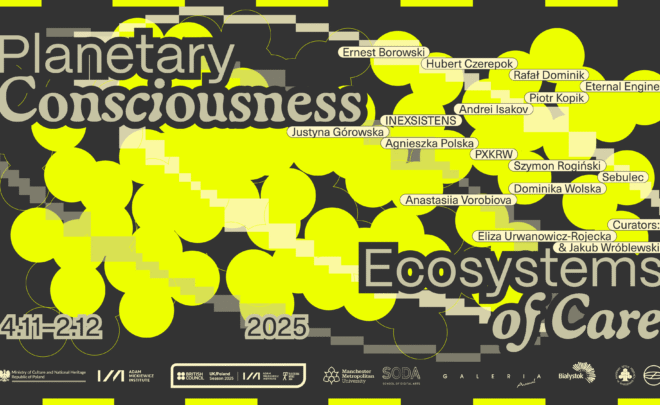„Świadomość planetarna. Ekosystemy troski” w ramach Sezonu Brytyjsko-Polskiego 2025