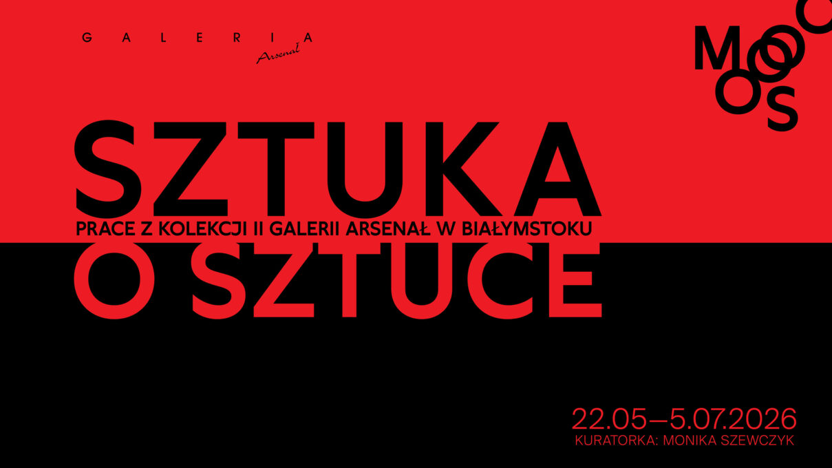 „Sztuka o&nbsp;Sztuce”. Prace z&nbsp;„Kolekcji II” Galerii Arsenał w&nbsp;Białymstoku