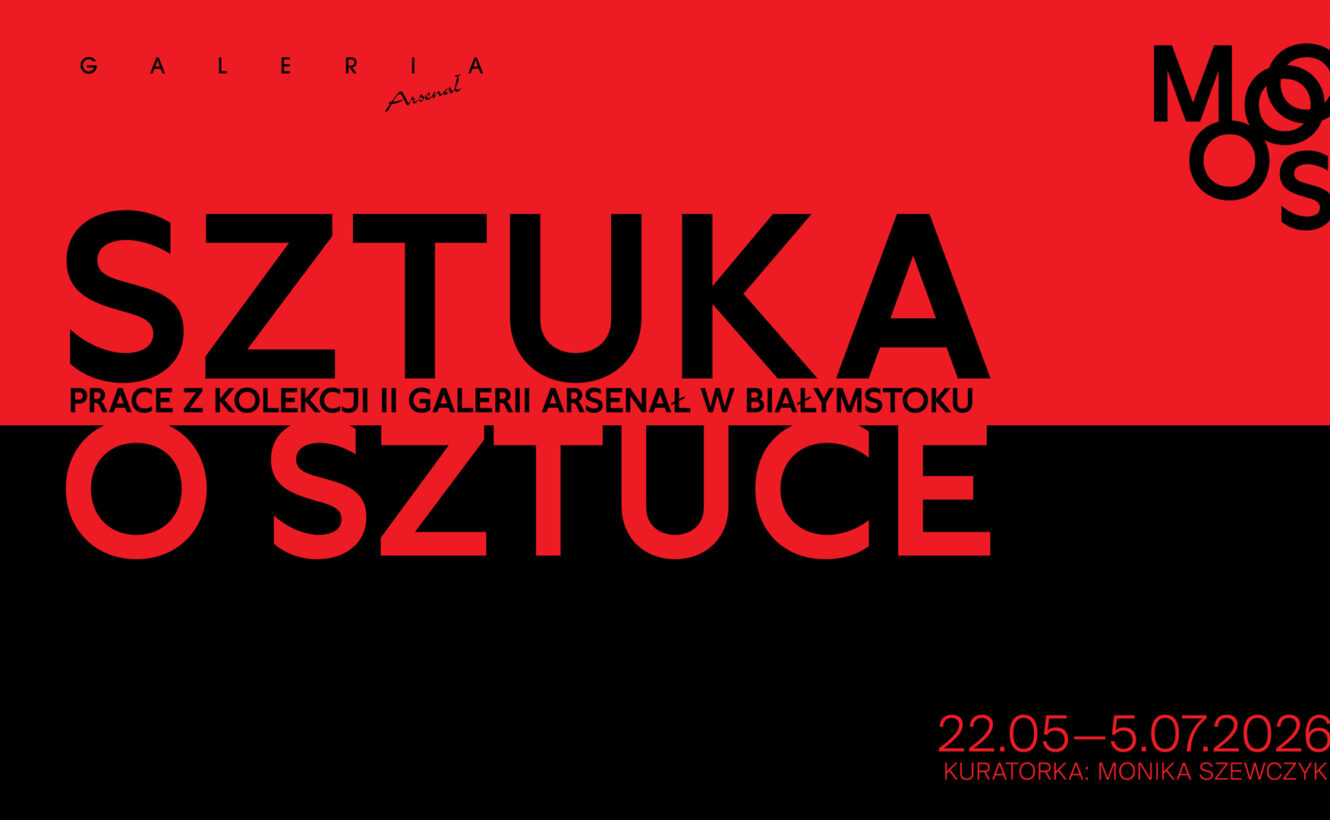 „Sztuka o&nbsp;Sztuce”. Prace z&nbsp;„Kolekcji II” Galerii Arsenał w&nbsp;Białymstoku