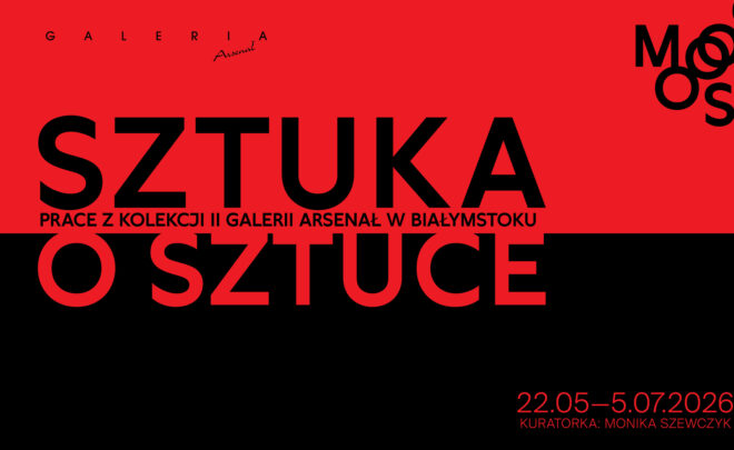 „Sztuka o&nbsp;Sztuce”. Prace z&nbsp;„Kolekcji II” Galerii Arsenał w&nbsp;Białymstoku