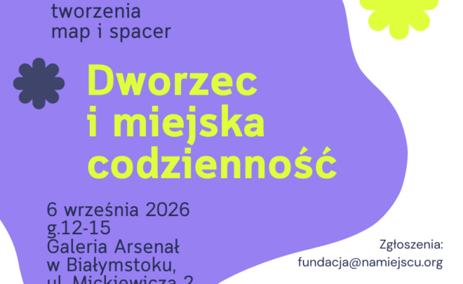 Warsztat i spacer: Dworzec i miejska codzienność